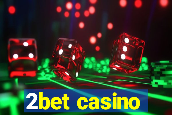 2bet casino